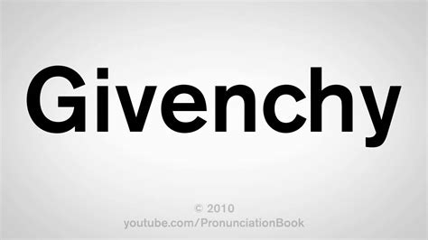 givenchy pronunciation in american english.